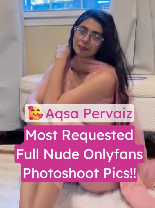 Aqsa Pervaiz Completely Nude XXX