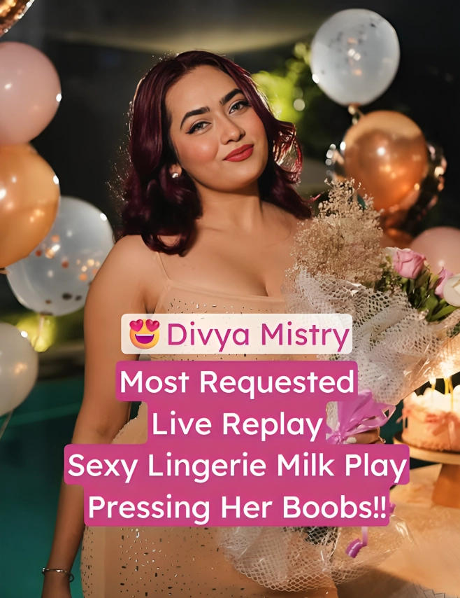 Divya Mistry Live Replay Lingerie Boobs Pressing