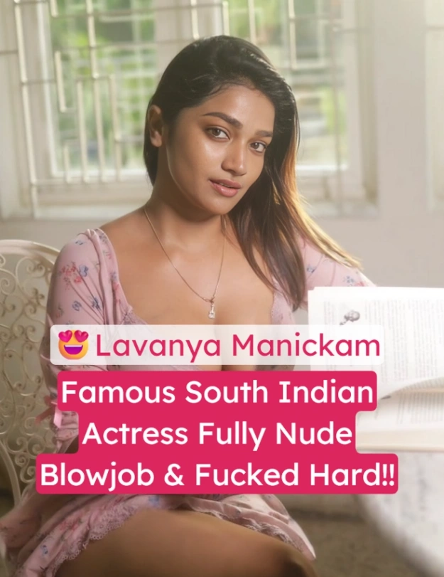 Lavanya Manickam Hard Fucking Sex Video Leaked