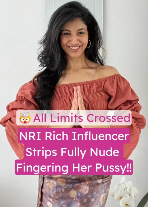 NRI Rich Influencer Strips Nude and Fingers Her Pussy