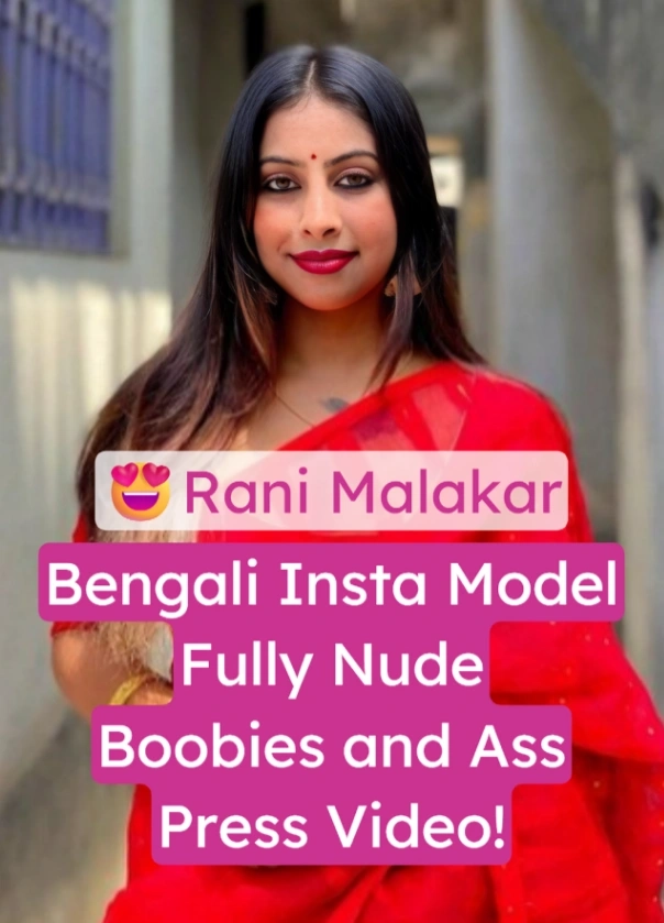 Rani Malakar Full Nude Porn Video