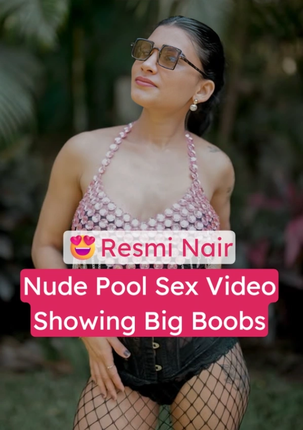 Resmi Nair Nude Pool Boobs Sex Video