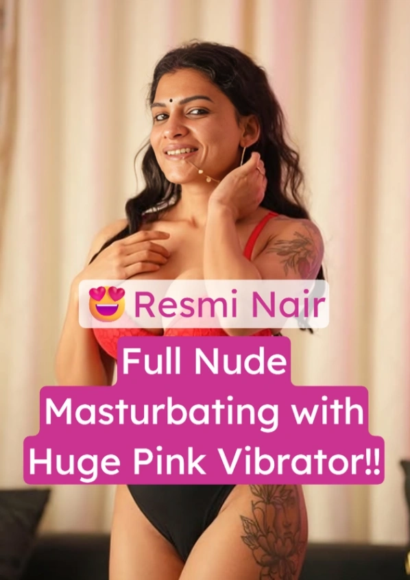 Resmi Nair XXX Video Masturbation with Huge Pink Vibrator