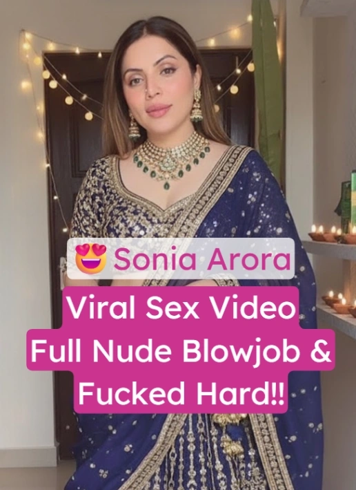 Sonia Arora Nude Viral Sex Video