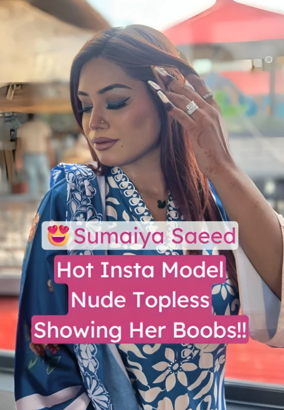 Sumaiya Saeed Nude Topless Showing Her Boobs