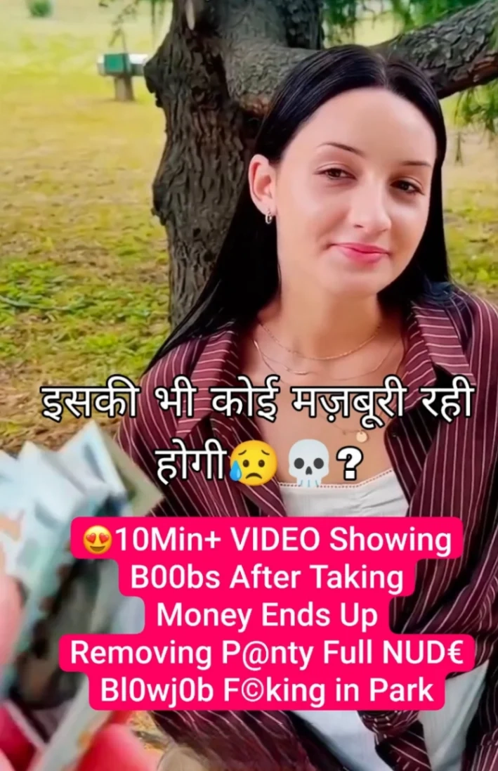 Trending Video Hot Girl Shows Boobs After Taking Money & Fucking in Park