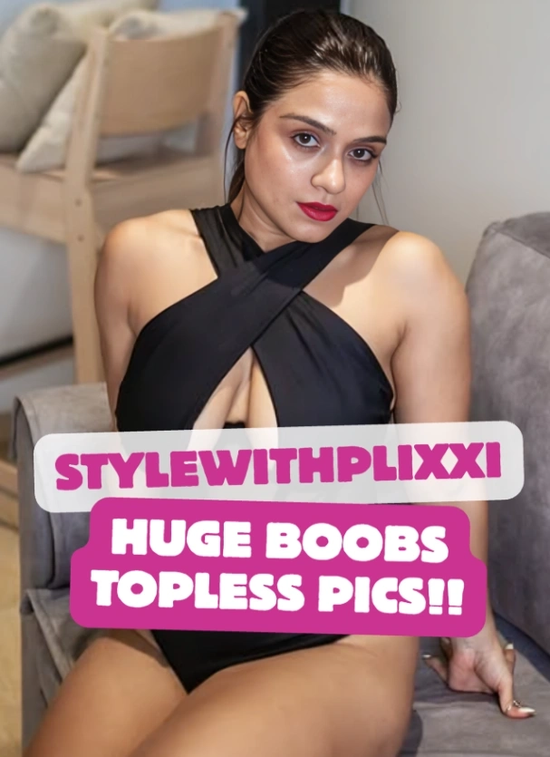 UZM MUJ Stylewithplixxi Leaked Topless Boobs Nude Pics
