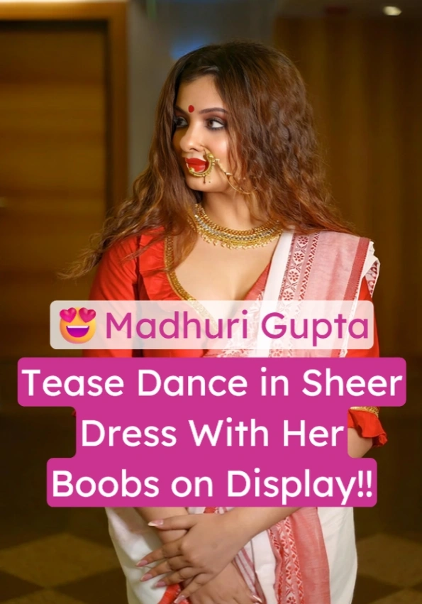 Watch Madhuri Gupta XXX Viideo Tease Dance in Sheer Dress