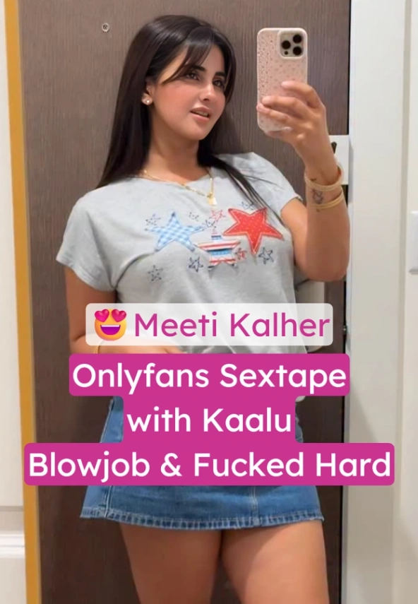 Watch Meeti Kalher Sex Tape Fucking Hard