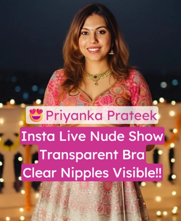 Watch Priyanka Prateek Nude Transparent Bra and Clear Nipples